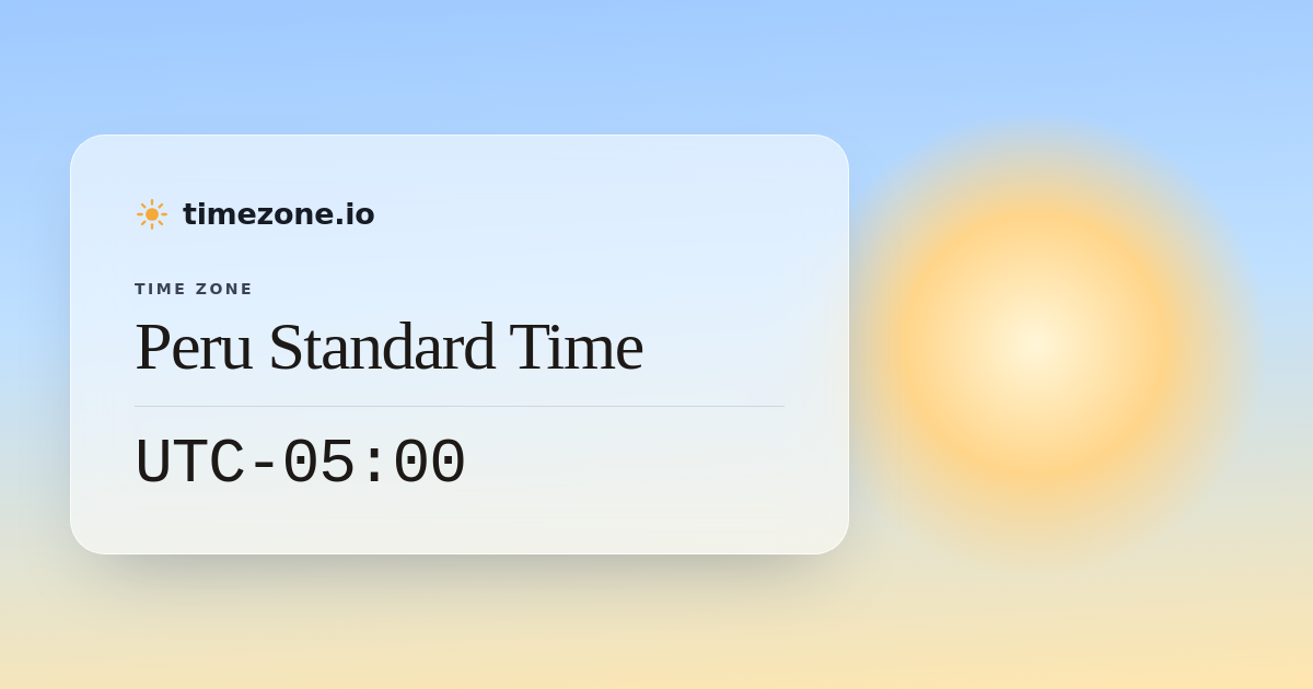 Peru Standard Time (PST) — Current Time, UTC Offset & DST - timezone.io